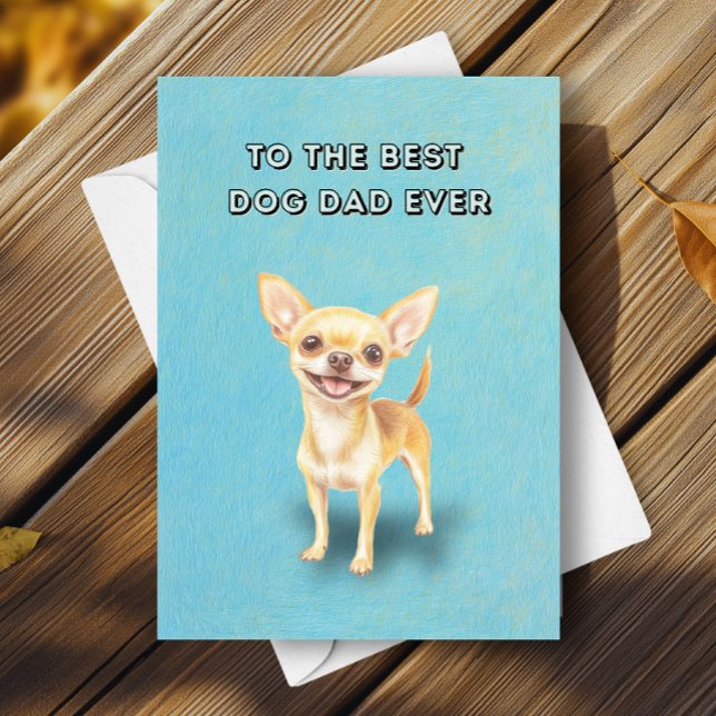 Happy Cute Chihuahua Best Dog Dad Father's Day Card (Creator Uploaded)