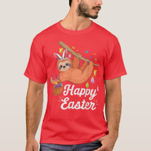 Happy cute sloth with Bunny ears & Egg Hunting Eas T-Shirt