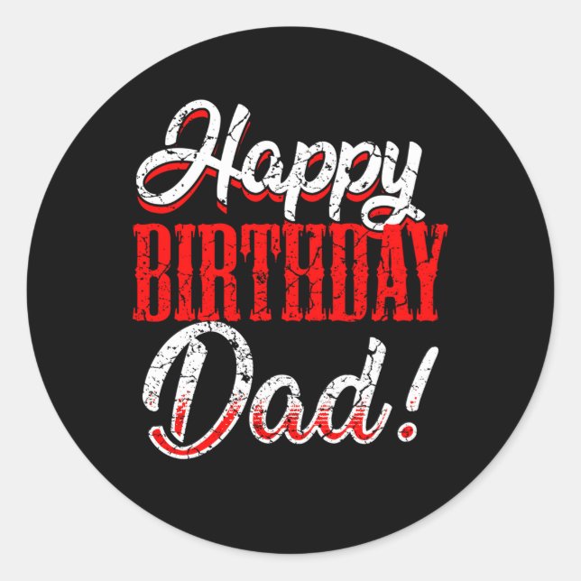 Happy Daddy Dad Papa Father Bday Classic Round Sticker (Front)