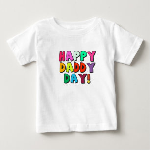 Happy Daddy Day Cute Funny Quote with Typography Baby T-Shirt