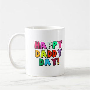 Happy Daddy Day Funny Quote with Colourful Text Coffee Mug