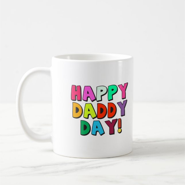 Happy Daddy Day Funny Quote with Colourful Text  Coffee Mug (Left)