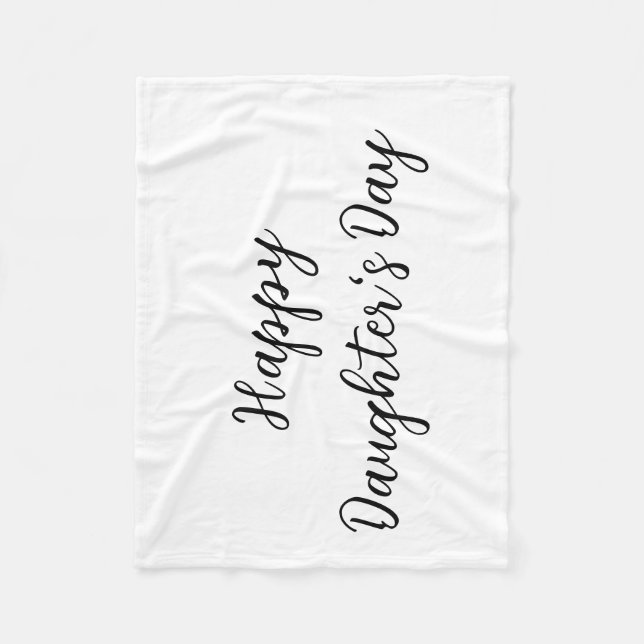 Happy daughters day si.ple minimal add name text t fleece blanket (Front)