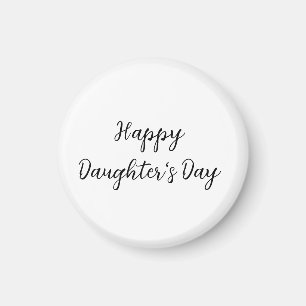 Happy daughters day si.ple minimal add name text t magnet