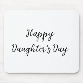 Happy daughters day si.ple minimal add name text t mouse pad