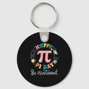 Happy day be irrational math lover teacher kids key ring