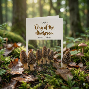 Happy Day of the Mushroom! April 16th Card