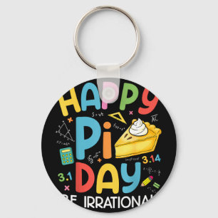 Happy day pie be irrational for math loversHappy d Key Ring