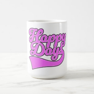 Happy Days Coffee Mug
