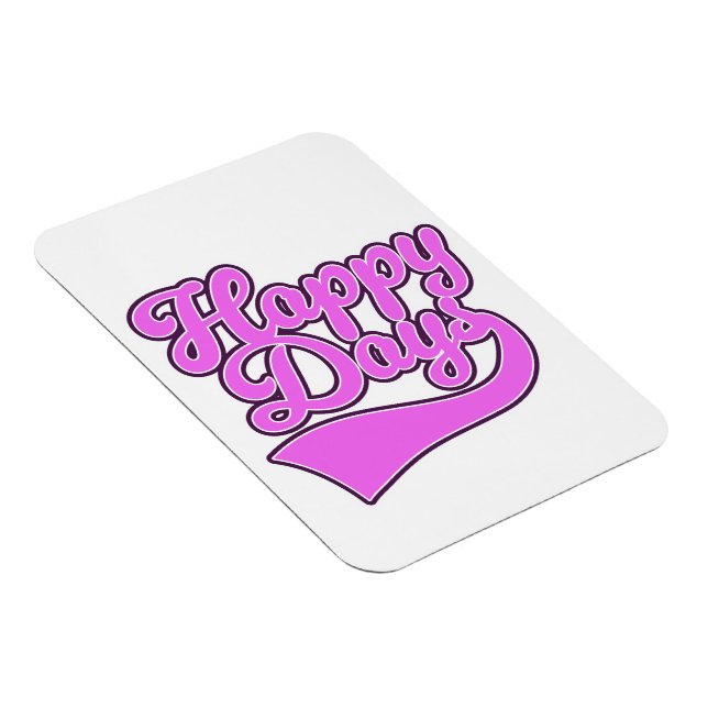 Happy Days Magnet (Right Side)