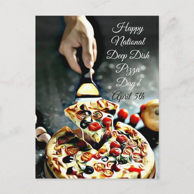 Happy Deep Dish Pizza Day April 5th Postcard (Front)