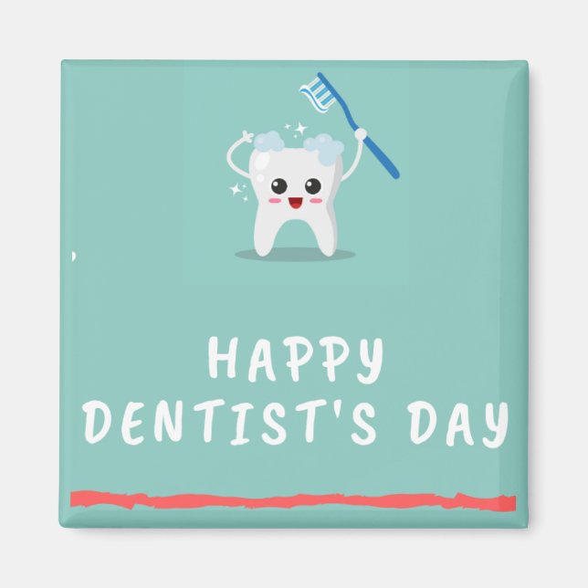 Happy dentist's day white text teal magnet (Front)