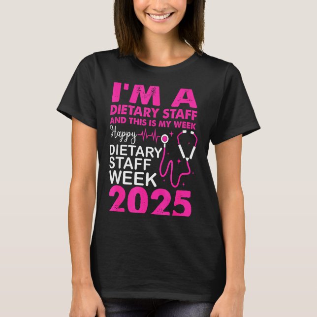 Happy Dietary Staff Week 2025 Dietary Staffs Day  T-Shirt (Front)