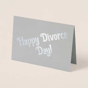 Happy Divorce Day! Foil Card