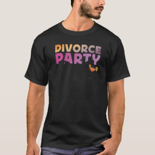 Happy Divorce Party Divorce Party Squad T-Shirt