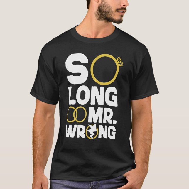 Happy Divorce Party So Long Mr  Wrong T-Shirt (Front)