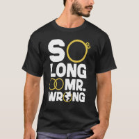 Happy Divorce Party So Long Mr Wrong