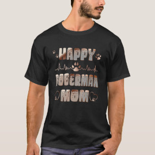 Happy Doberman Mom T-Shirt
