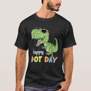 Happy Dot Day Colourful Polka Dot Dinosaur T Rex K T-Shirt