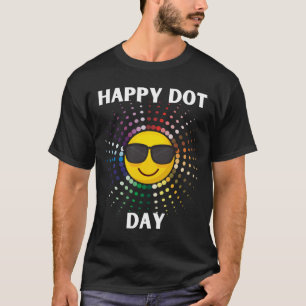 Happy Dot Day Make Your Mark T-Shirt