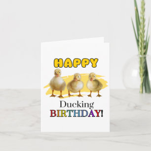 Happy Ducking Puns Birthday Card