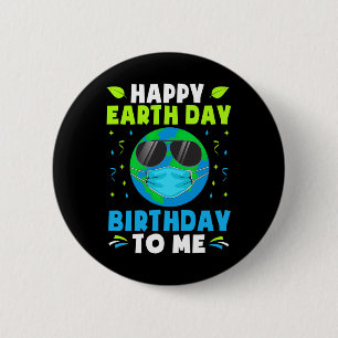 Happy Earth Day Birthday Shirts Born On April 22nd 6 Cm Round Badge