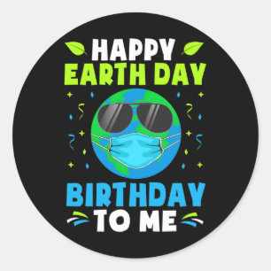 Happy Earth Day Birthday Shirts Born On April 22nd Classic Round Sticker