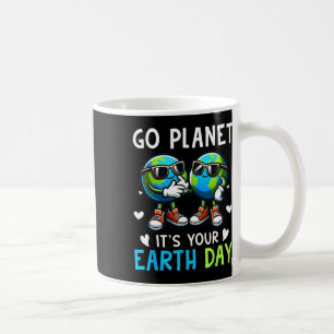 Happy Earth Day Cool The Earth Go Planet Its Your Coffee Mug