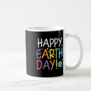 Happy Earth Day Environmentalist Men Women Kids Te Coffee Mug