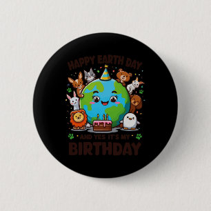 Happy Earth Day It's My Birthday Born On Earth Day 6 Cm Round Badge
