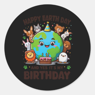 Happy Earth Day It's My Birthday Born On Earth Day Classic Round Sticker