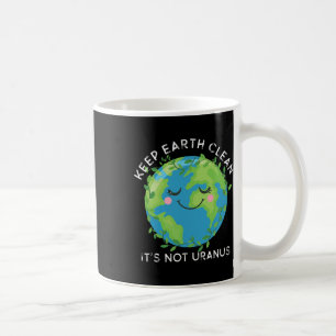 Happy Earth Day Keep Earth Clean Funny Uranus Scie Coffee Mug