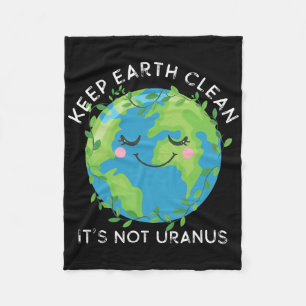 Happy Earth Day Keep Earth Clean Funny Uranus Scie Fleece Blanket