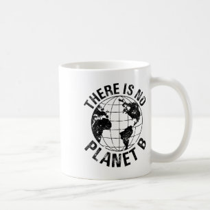 Happy Earth Day No Planet B Recycle Funny Science  Coffee Mug