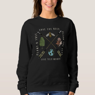 Happy Earth Day Save Bees Plant Tree Environmenta Sweatshirt