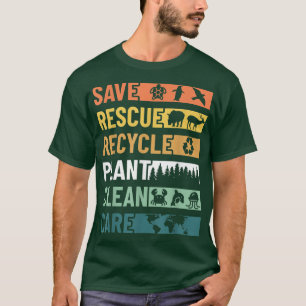 Happy Earth Day Save Rescue Recycle Funny Science T-Shirt