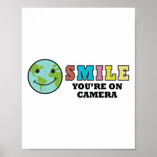 Happy Earth Day Smile You're On Camera  Poster
