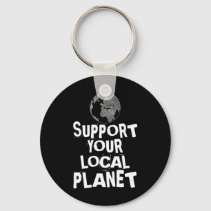 Happy Earth Day Support Your Local Planet Kids Men Key Ring