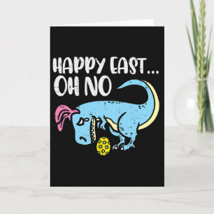 Happy East Oh No Trex Egg Funny Easter Dinosaur Bo Card