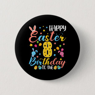 Happy Easter 8th Birthday to 8 Years Old Easter 6 Cm Round Badge