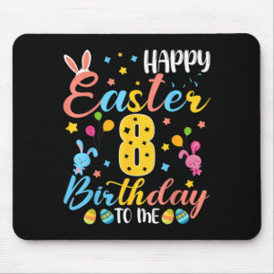 Happy Easter 8th Birthday to 8 Years Old Easter Mouse Pad