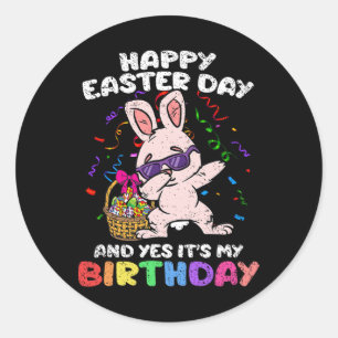 Happy Easter And Yes Its My Birthday Dabbing Bunny Classic Round Sticker