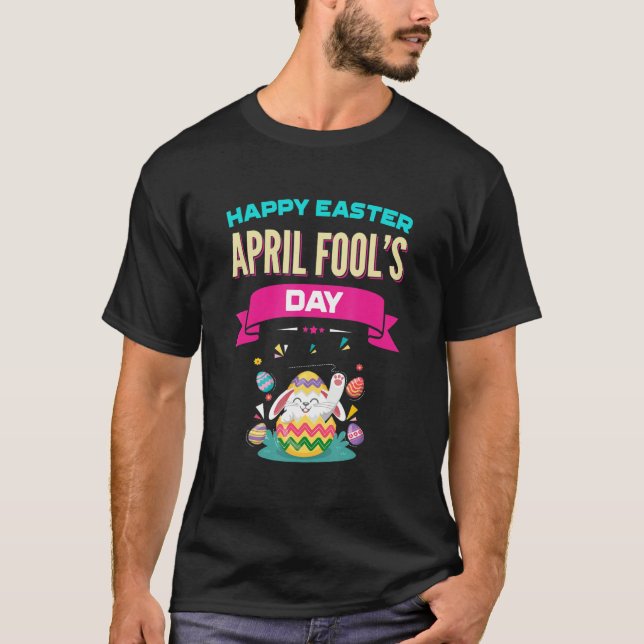 Happy Easter April Fools' Day Easter 2022 Egg T-Shirt (Front)