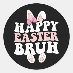 Happy Easter Bruh Bro Bunny Egg Hunt Groovy Retro Classic Round Sticker