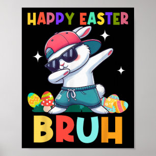 Happy Easter Bruh Bunny Dab Rabbit Dance Boys Kids Poster