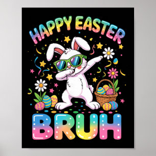 Happy Easter Bruh Bunny Dab Rabbit Dance Boys Kids Poster