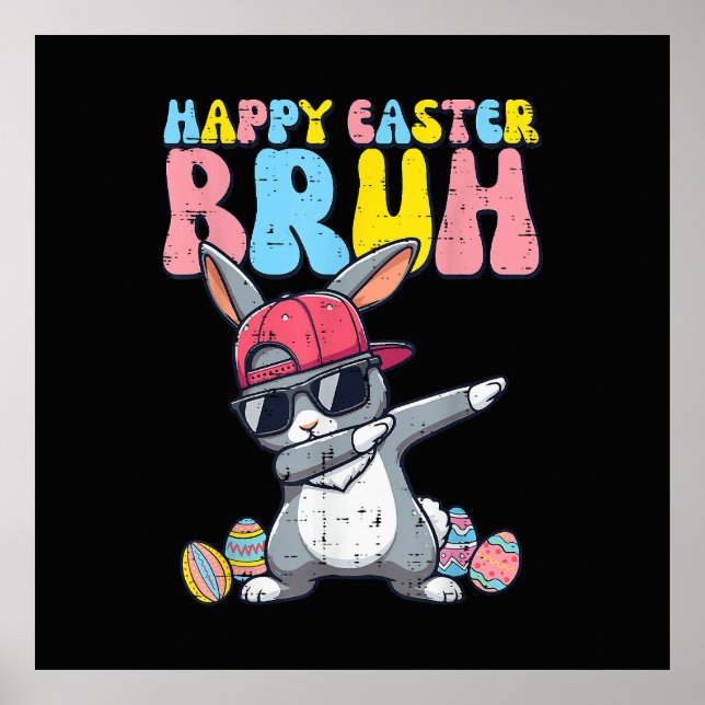 Happy Easter Bruh Bunny Dab Rabbit Dance Poster (Front)