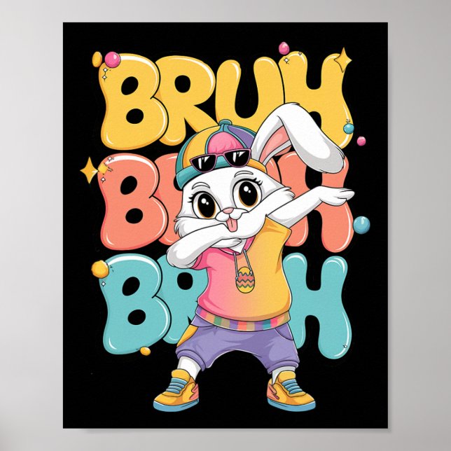 Happy Easter Bruh Bunny Dabbing Tee  Poster (Front)