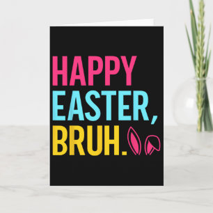 Happy Easter Bruh Bunny Ear Groovy Retro Easter Gi Card