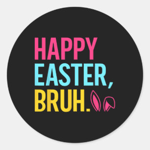 Happy Easter Bruh Bunny Ear Groovy Retro Easter Gi Classic Round Sticker